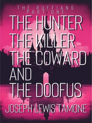 cover image of The Hunter, the Killer, the Coward, and the Doofus